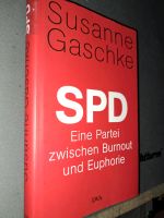 SPD Partei zwischen Burnout und Euphorie Susanne Gaschke DVA Berlin - Pankow Vorschau