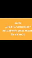 suche „IPad 10. Generation mit Zubehör, in gutem Zustand für 200€ Eimsbüttel - Hamburg Eidelstedt Vorschau