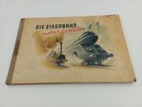 Die Eisenbahn erobert die Welt Helmut Sperling Heinz Völkel 1948 Sachsen - Sohland Vorschau