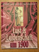 LUST & LEIDENSCHAFT UM 1900 - tosa Verlag - NEU Düsseldorf - Stadtmitte Vorschau