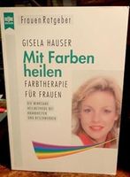 Farben heilen Farbtherapie Heilmethode Krankheit Giesela Hauser Bayern - Gilching Vorschau