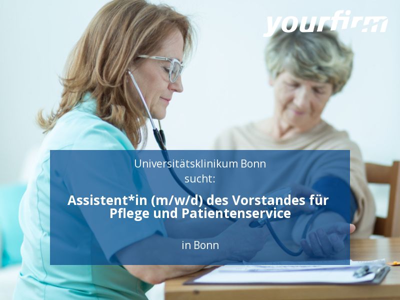 Assistent*in (m/w/d) des Vorstandes für Pflege und Patientenserv in Bonn