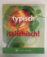 Typisch Italienisch - Die besten Originalrezepte alla mamma Leipzig - Leipzig, Zentrum-Nord Vorschau