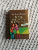 Beste Freundin, Blöde Kuh Sammelband Patricia Schröder Baden-Württemberg - Waghäusel Vorschau