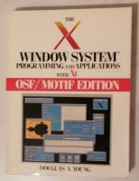 X Window System Programming and Applications with Xt OSF/MOTIF Bayern - Poxdorf Vorschau