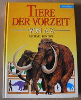 Tiere der Vorzeit von A-Z; Michael Benton, ars edition, Rheinland-Pfalz - Neustadt an der Weinstraße Vorschau