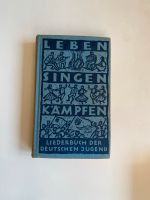 Leben Singen Kämpfen Liederbuch der deutsche Jugend, antiquarisch Frankfurt am Main - Bergen-Enkheim Vorschau