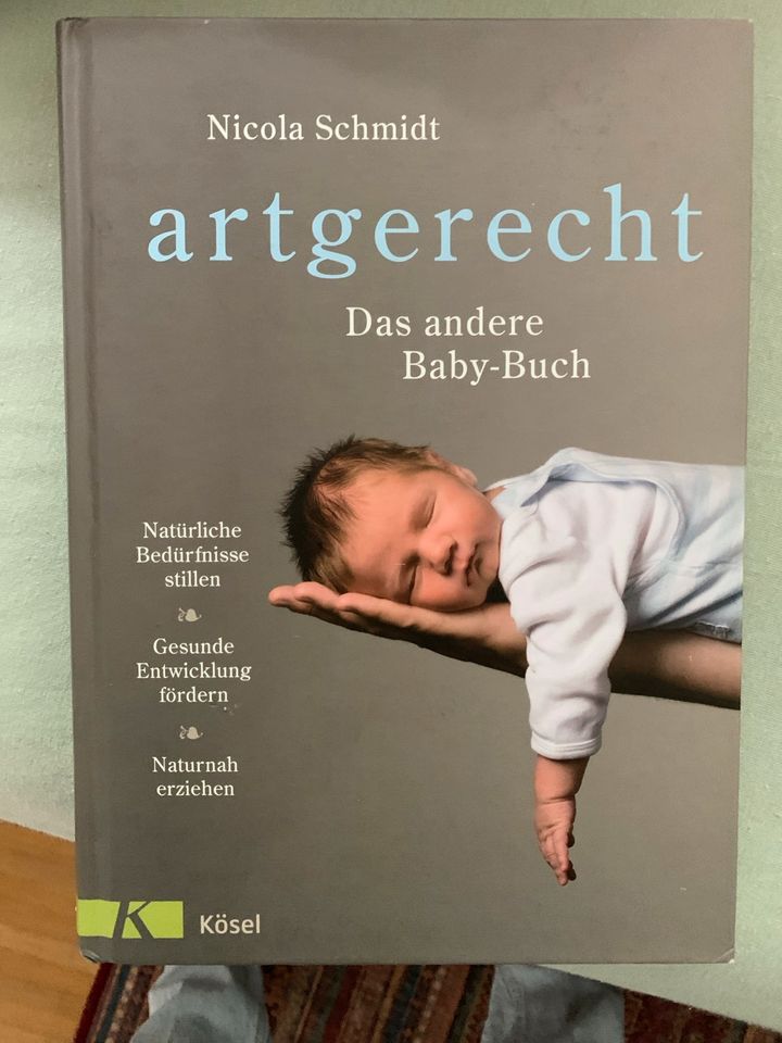 Artgerecht Nicola Schmidt das andere Babybuch in Freiburg im Breisgau