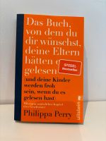 Das Buch von dem du dir wünscht, deine Eltern hätten es gelesen Bayern - Bamberg Vorschau