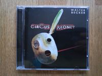 CD Walter Becker „Cirkus Money“ (Rarität) Bochum - Bochum-Ost Vorschau