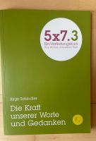 5x7.3 Die Kraft unserer Worte und Gedanken - Birgit Schindler Schleswig-Holstein - Owschlag Vorschau