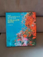 das Greenpeace Buch der Korallen Riffe sehr gut erhalten Baden-Württemberg - Ilsfeld Vorschau
