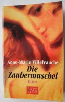 Die Zaubermuschel; Anne-Marie Villefranche; Roman 288 Seiten; Rheinland-Pfalz - Neustadt an der Weinstraße Vorschau