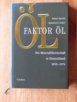 Faktor Öl: Die Mineralölwirtschaft Deutschland (Karlsch / Stokes) Hannover - Vahrenwald-List Vorschau