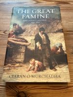 The Great Famine Ireland‘s Agony 1845-1852, Ciaran O Murchadha Kr. München - Garching b München Vorschau