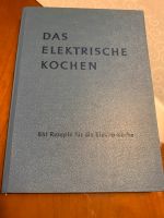 Das elektrische Kochen, 861 Rezepte für die Elektro Küche 1961 Wietmarschen - Lohne Vorschau