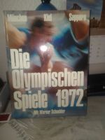 Die Olympischen Spiele 1972 München Kiel Sapporo / Werner Schneid Hessen - Bickenbach Vorschau