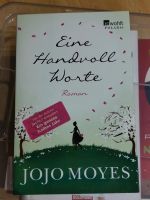 Jojo moyes -  Eine Hand voll Worte Rheinland-Pfalz - Jünkerath Vorschau