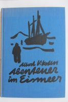 Abenteuer im Eismeer von A. Viksten; Büchergilde Gutenberg 1933 Sachsen-Anhalt - Zeitz Vorschau