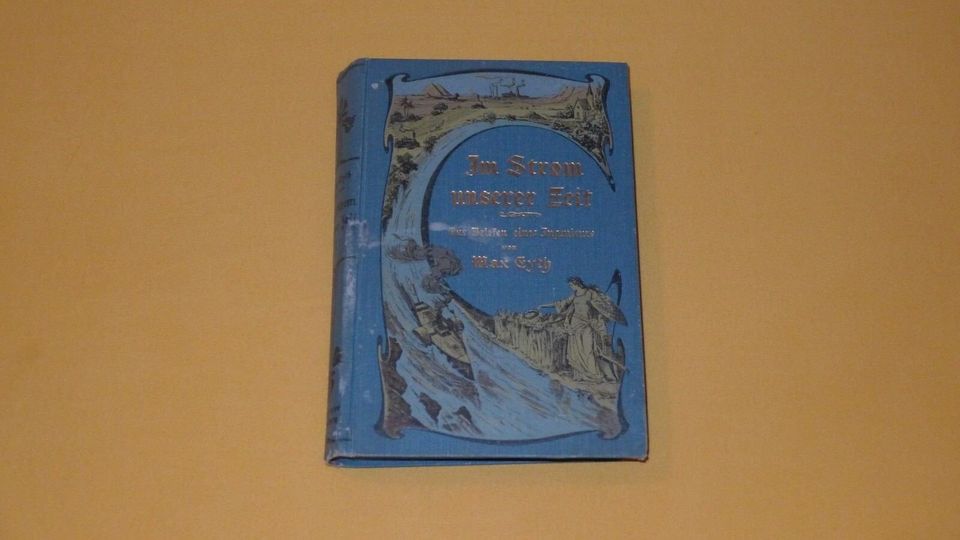 Antikes Buch Im Strom unserer Zeit von Max Eyth Band 1 Lehrjahre in Wangerland
