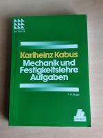 Buch Mechanik und Festigkeitslehre Aufgaben, Karlheinz Kabus Bayern - St. Georgen bei Traunreut Vorschau