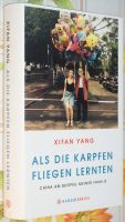 Xifan Yang Als die Karpfen fliegen lernten China Generationen Niedersachsen - Buxtehude Vorschau