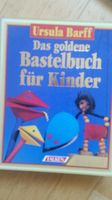 Das goldene Bastelbuch für Kinder von Ursula Barff Bayern - Bad Königshofen Vorschau