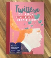 Twittern ist auch keine Lösung, Donald Trump! Nordrhein-Westfalen - Weilerswist Vorschau