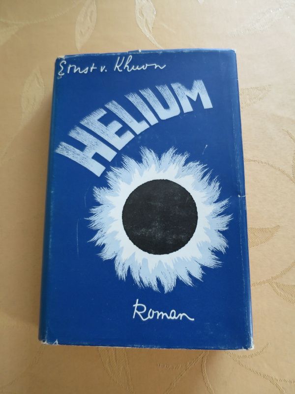 Helium Science Fiction Roman von Ernst von Khuon (Autor) in Nürnberg (Mittelfr)