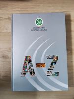 Buch Deutscher Fußball-Bund von A - Z aus dem Jahr 2007 - DFB Bayern - Karlstein Vorschau