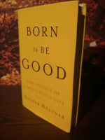 Born to Be Good: The Science of a Meaningful Life Rheinland-Pfalz - Hahnheim Vorschau