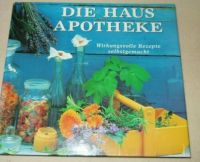 Haus Apotheke - Wirkungsvolle Rezepte selbst gemacht- Heilkräuter Schwentinental - Klausdorf Vorschau