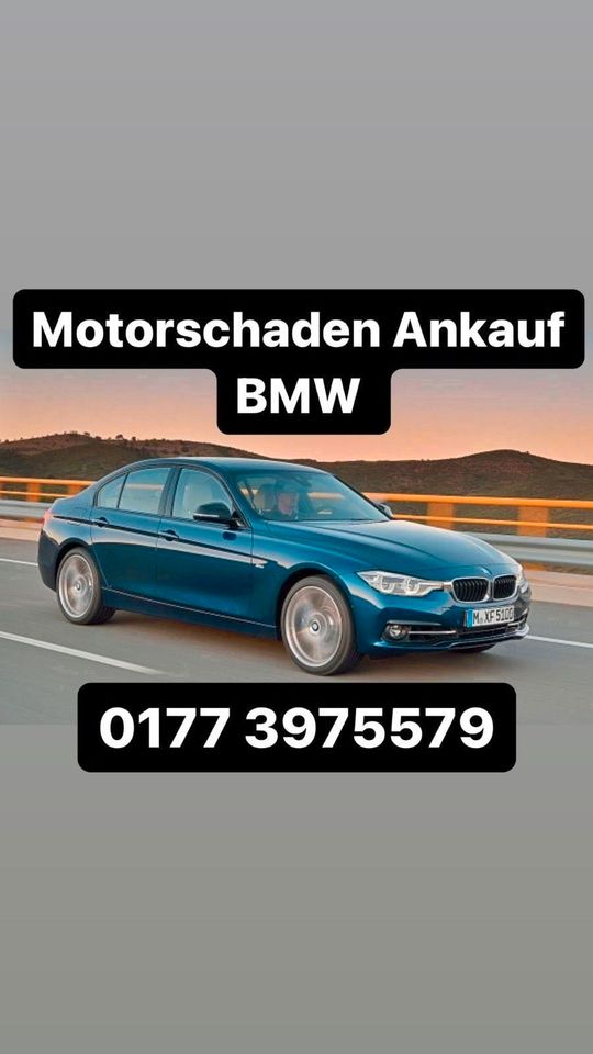 Motorschaden Ankauf BMW 1er 2er 3er 4er 5er 6er 7er X1 X3 X5 X6 M in Schweinfurt