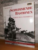 Schwimmende Bastionen ~ Schiffe des 2. Weltkriegs ~ NEU Bayern - Plankenfels Vorschau