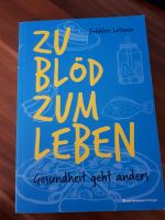 Zu blöd zum Leben: Gesundheit geht anders Niedersachsen - Lehre Vorschau