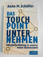 Mitarbeiterführung, das Touchpoint Unternehmen: Anne M. Schüller Düsseldorf - Flingern Nord Vorschau