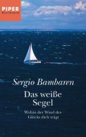 Das weiße Segel /  Sergio Bambaren Berlin - Lichterfelde Vorschau