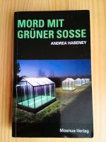 Mord mit Grüner Sosse. Andrea Habeney. Nordrhein-Westfalen - Warburg Vorschau