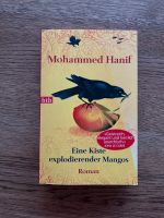 Roman Eine Kiste explodierender Mangos von Mohammed Hanif Rheinland-Pfalz - Kirchheimbolanden Vorschau