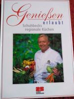 Genießen erlaubt, Schubecks regionale Küche, Schubeck Kochbuch to Bayern - Weißenburg in Bayern Vorschau