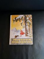 Altes Kinderbuch,  PRINZESSIN HUSCHEWIND Baden-Württemberg - Bad Ditzenbach Vorschau