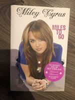 Miley Cyrus, Hannah Montana , Miles to Go, Buch Schleswig-Holstein - Kiel Vorschau