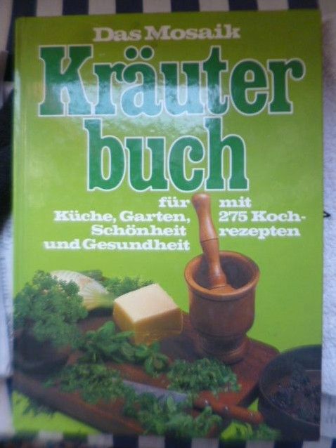 Das Mosaik Kräuterbuch für Küche, Garten, Schönheit und Gesundhei in Bad Sobernheim