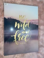 Be Wild and free - Leinwand Bild - noch eingepackt - 50x70cm Baden-Württemberg - Mannheim Vorschau