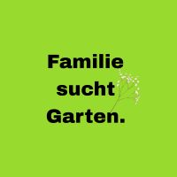 Wir suchen einen Garten Pacht/Kauf Bayern - Wendelstein Vorschau