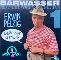 BARWASSER - Erwin Pelzig 1 - Leih' Mir A Mark - Orig.-CD von 1995 Bayern - Pürgen Vorschau