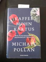 Kaffee Mohn Kaktus - Eine Kukturgeschichte psychoaktiver Pflanzen Baden-Württemberg - Rutesheim   Vorschau