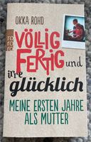 Völlig fertig und irre glücklich (Okka Rohd) Rodenkirchen - Sürth Vorschau