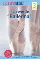 Ich werde Ballerina! 3Lesestufe- ab 2./3.Klasse Hessen - Flörsheim am Main Vorschau