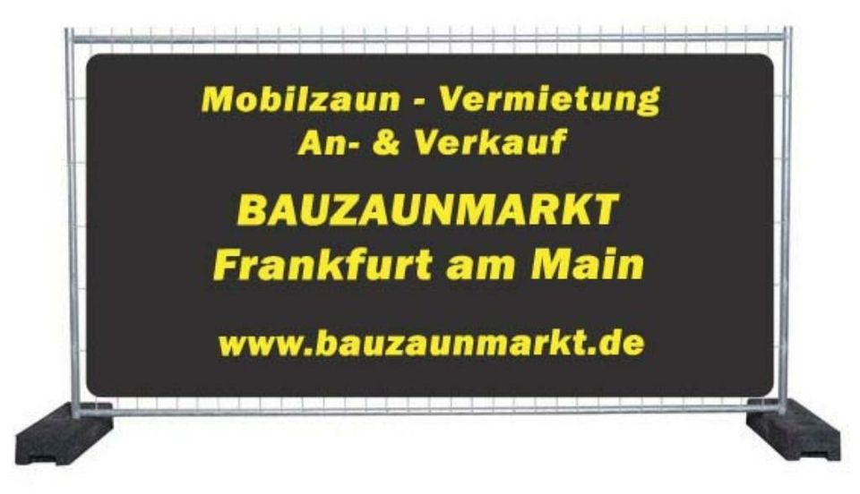 Bauzaun Vermietung Frankfurt - Mobilzaun Verleih - Bauzaunverleih in Frankfurt am Main